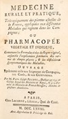 Medicine rurale et pratique, tirée uniquement des plantes usuelles de la France, appliquées aux différentes maladies qui regnent dans les campagnes; ou Pharmacopéé végétale et indigéne contenant les formules tirées du regne végétal, ensemble l'explication